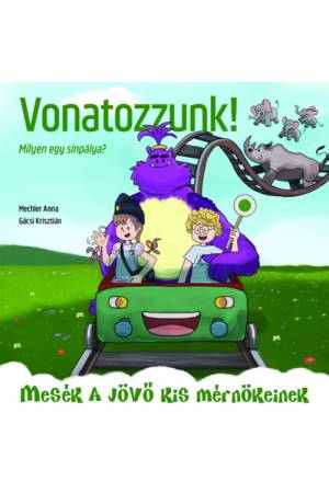 Vonatozzunk! - Milyen egy sínpálya?