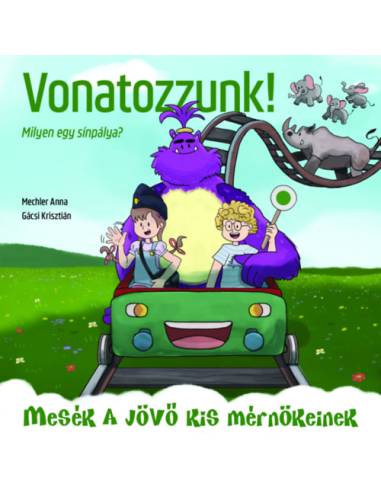 Vonatozzunk! - Milyen egy sínpálya?