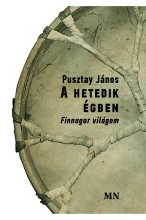A hetedik égbe - Finnugor világom