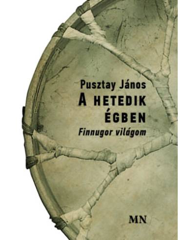 A hetedik égbe - Finnugor világom
