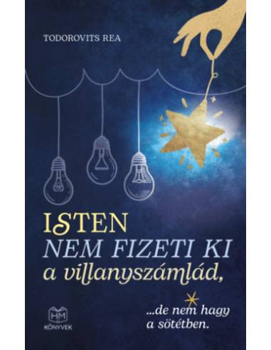 Isten nem fizeti ki a villanyszámlád, - ...de nem hagy a sötétben