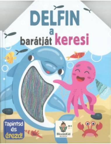 Tapintsd és érezd! - Delfin a barátját keresi