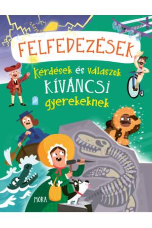 Felfedezések - Kérdések és válaszok kíváncsi gyerekeknek