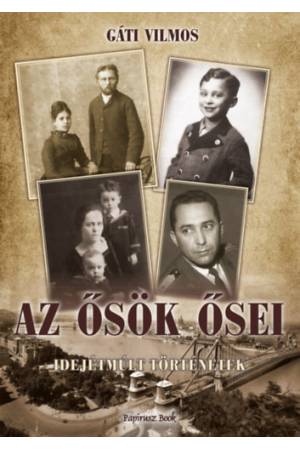 Ősök ősei - Idejétmúlt történetek