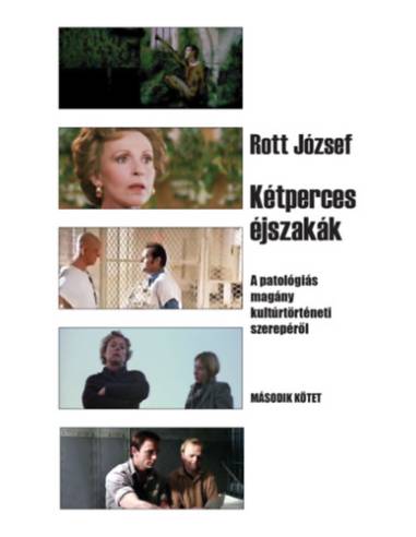 Kétperces éjszakák 2. kötet - A patológiás magány kultúrtörténeti szerepéről