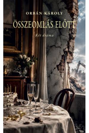 Összeomlás előtt - Két dráma