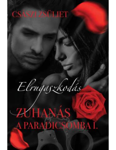 Elrugaszkodás - Zuhanás a Paradicsomba I.