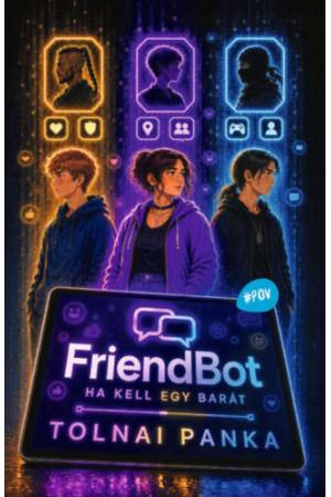 FriendBot - Ha kell egy barát