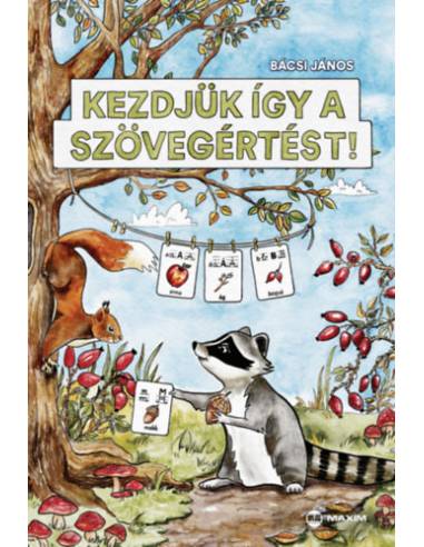 Kezdjük így a szövegértést!