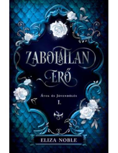 Zabolátlan erő - Átok és Jövendölés 1.
