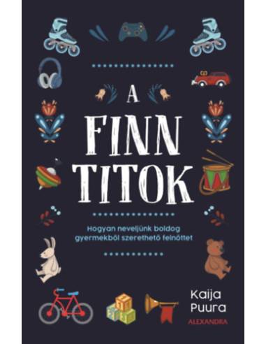 A finn titok - Hogyan neveljünk boldog gyermekből szerethető felnőttet