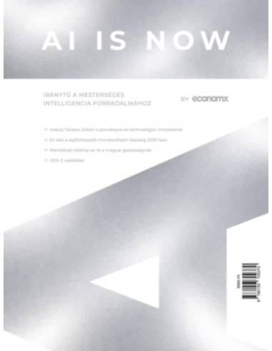 Ai is now - Iránytű a mesterséges intelligencia forradalmához