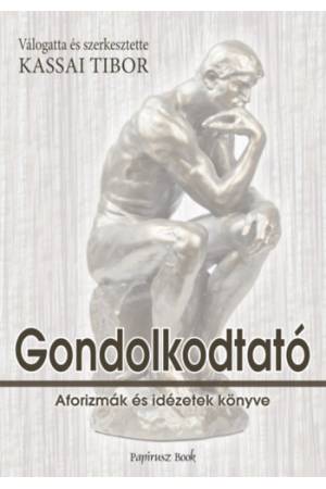 Gondolkodtató - Aforizmák és idézetek könyve