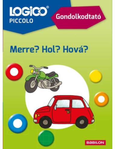 LOGICO Piccolo 2389 - Gondolkodtató: Merre? Hol? Hová?