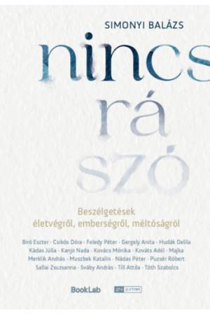 Nincs rá szó - Beszélgetések életvégről, emberségről, méltóságról