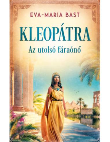 Kleopátra - Az utolsó fáraónő