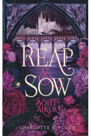 Reap & Sow - Sötét Alkuk