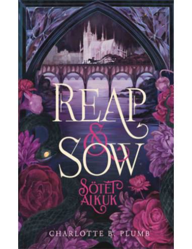 Reap & Sow - Sötét Alkuk