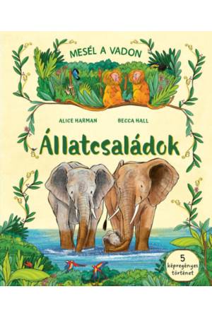 Mesél a vadon - Állatcsaládok - 5 képregényes történet