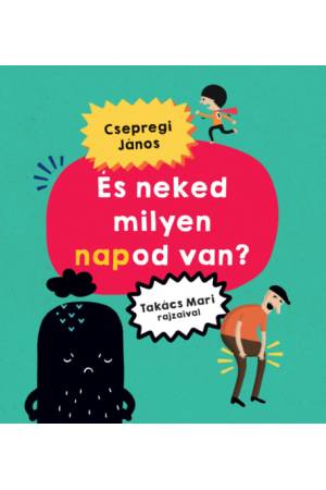 És neked milyen napod van?
