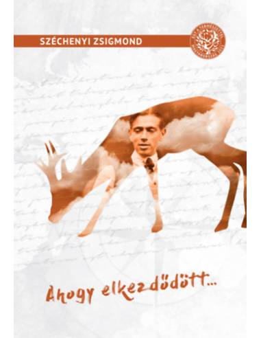 Ahogy elkezdődött... - Egy magyar vadász hitvallása - Első rész