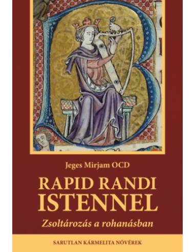 Rapid randi Istennel  - 2. bővített kiadás - Zsoltározások a rohanásban