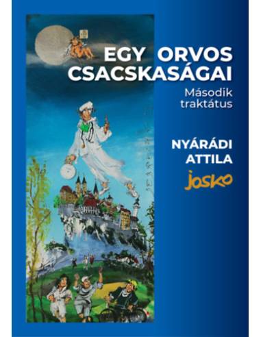 Egy orvos csacskaságai - Második traktátus