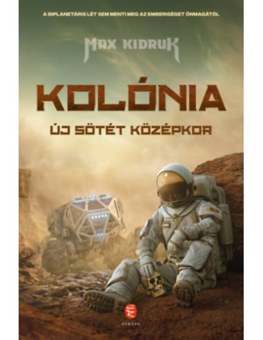 Kolónia - Új sötét középkor