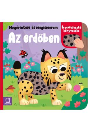 Megérintem és megismerem - Az erdőben - Érzékfejlesztő könyvecske