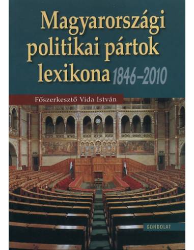 Magyarországi politikai pártok lexikona 1846-2010