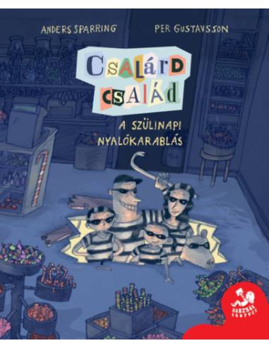 Csalárd család - A szülinapi nyalókarablás