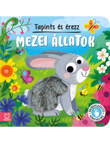 Tapints és érezz - Mezei állatok - Érzékfejlesztő könyvecske