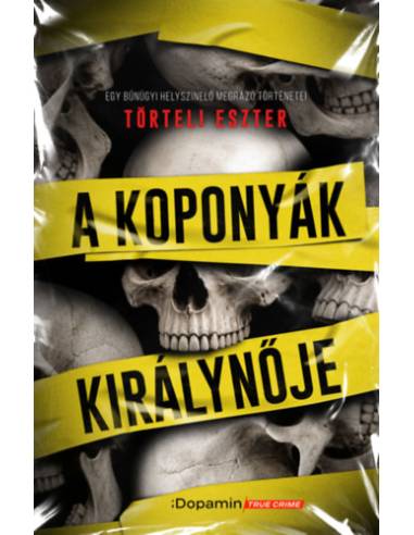 A Koponyák királynője - Egy bűnügyi helyszínelő megrázó történetei