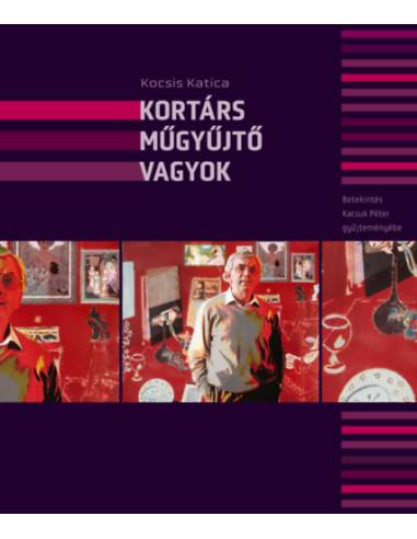 Kortárs műgyűjtő vagyok