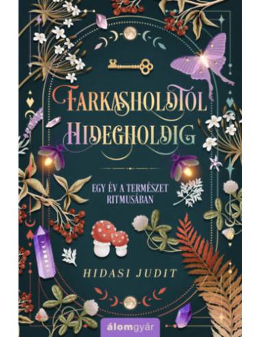 Farkasholdtól Hidegholdig - Egy év a természet ritmusában