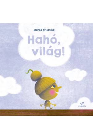 Hahó, világ!