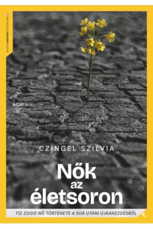 Nők a halálsoron - Tíz zsidó nő története a Soá utáni újrakezdésről