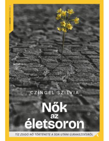 Nők a halálsoron - Tíz zsidó nő története a Soá utáni újrakezdésről
