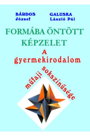 Formába öntött képzelet - A gyermekirodalom műfaji sokszínűsége