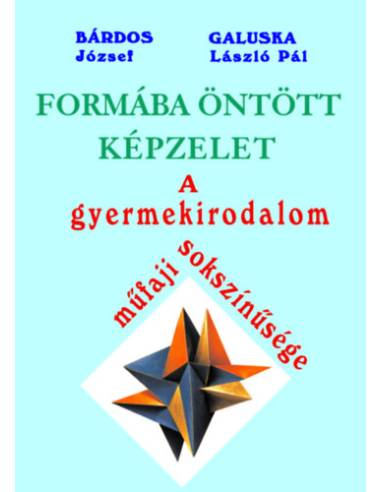 Formába öntött képzelet - A gyermekirodalom műfaji sokszínűsége