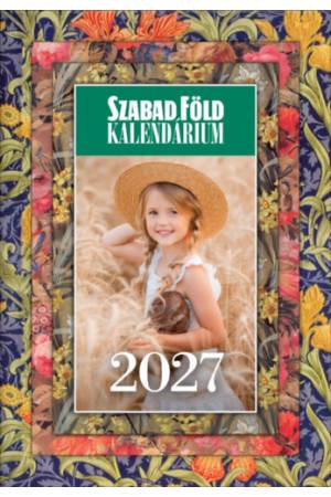 Szabad Föld Kalendárium 2027 + ajándék falinaptárral