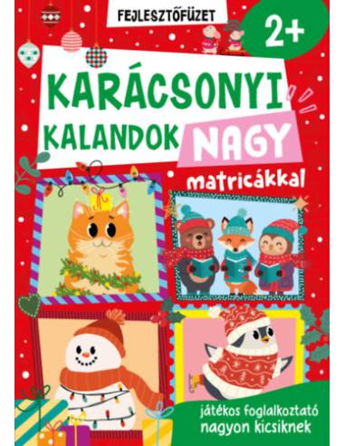 Karácsonyi kalandok - nagy matricákkal - 2 éves kortól - Játékos foglalkoztató nagyon kicsiknek