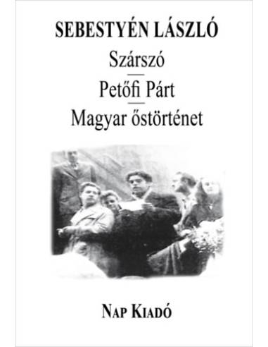 Szárszó -Petőfi Párt - Magyar őstörténet