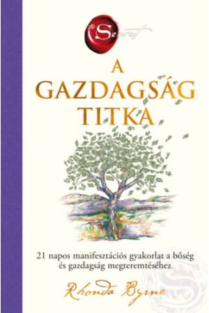 A gazdagság titka - 21 napos manifesztációs gyakorlat a bőség és gazdagság megteremtéséhez