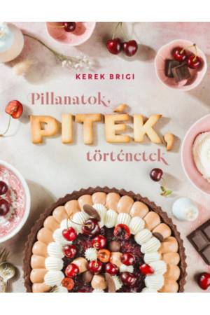 Pillanatok, PITÉK, történetek