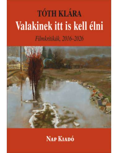 Valakinek itt is kell élni - Filmkritikák, 2016-2026