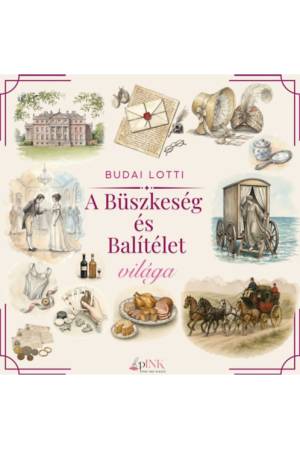 A Büszkeség és balítélet világa