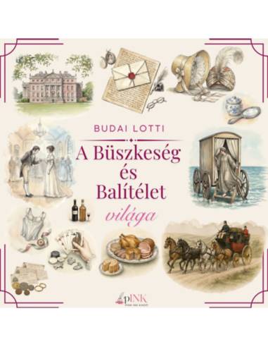 A Büszkeség és balítélet világa
