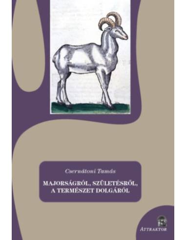 Majorságról, születésről, a természet dolgáról