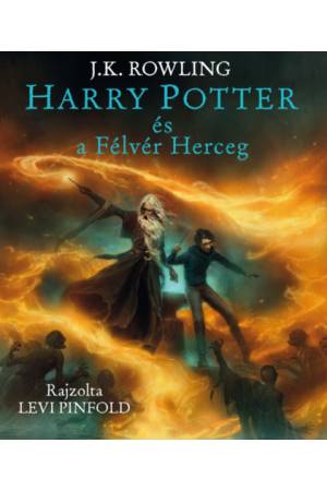 Harry Potter és a Félvér Herceg - Illusztrált kiadás